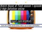 watch House of Food season 1 episode 3 High Definition online