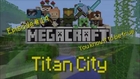 TITAN CITY ville de Minecraft créé en 2 ans