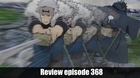 Review Naruto shippuden Episode 368
