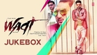 Preet Harpal: Waqt (Full Album) Audio Songs | Jukebox