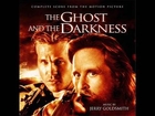 The Ghost And The Darkness Complete Score part 1 Composed By Jerry Goldsmith