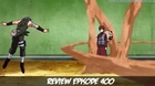 Review Naruto shippuden Episode 400