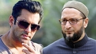 Asaduddin Owaisi Calls Salman Khan BEWADA SAHAB
