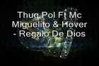 Thug Pol Ft Frases Sueltas - Regalo De Dios (2012)