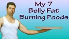 My 7 Belly Fat Burning Foods for 2015 (Foods that Burn Fat for Women and Men)